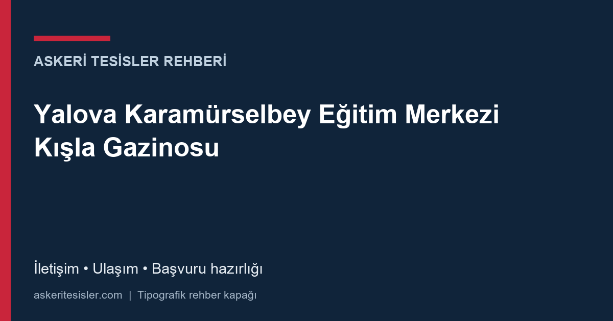 Yalova Karamürselbey Eğitim Merkezi Kışla Gazinosu – tipografik rehber kapağı