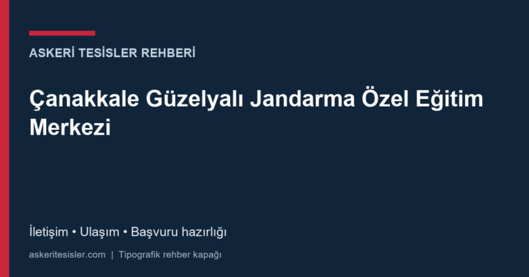 Çanakkale Güzelyalı Jandarma Özel Eğitim Merkezi tesis fotoğrafı