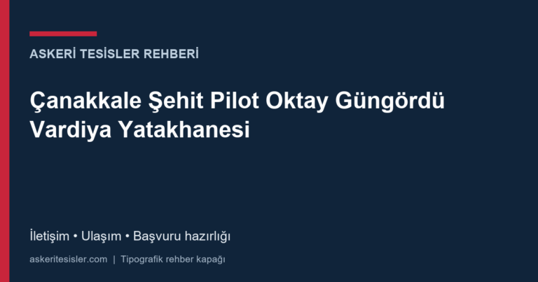 Çanakkale Şehit Pilot Oktay Güngördü Vardiya Yatakhanesi tesis fotoğrafı